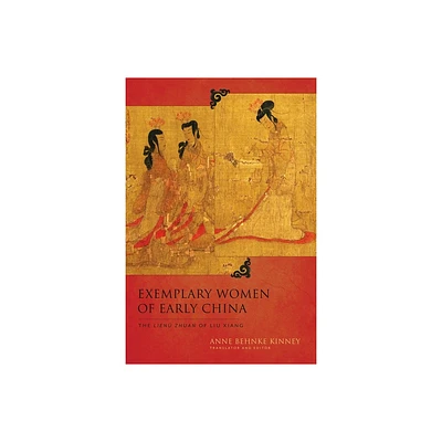 Exemplary Women of Early China - (Translations from the Asian Classics) (Paperback)