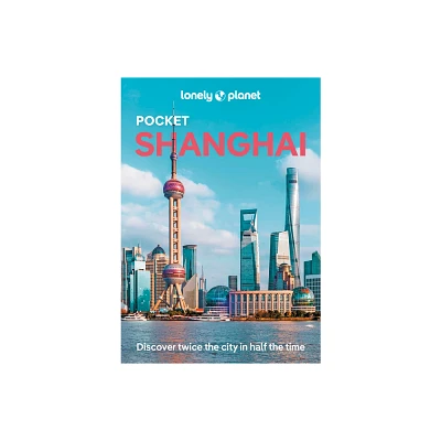 Lonely Planet Pocket Shanghai - (Pocket Guide) 5th Edition by Jade Bremner (Paperback)