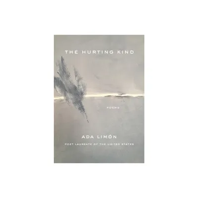 The Hurting Kind - by Ada Limn (Hardcover)