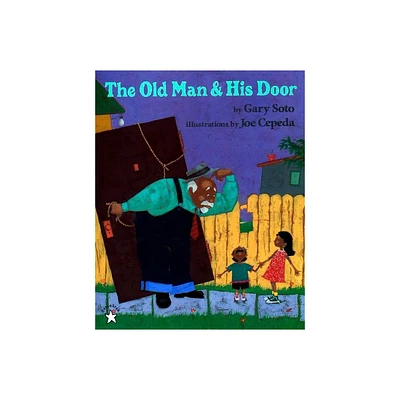 The Old Man and His Door - by Gary Soto (Paperback)