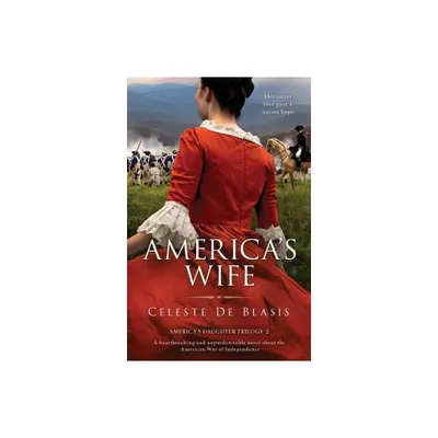 Americas Wife - (Americas Daughter Trilogy) by Celeste de Blasis (Paperback)