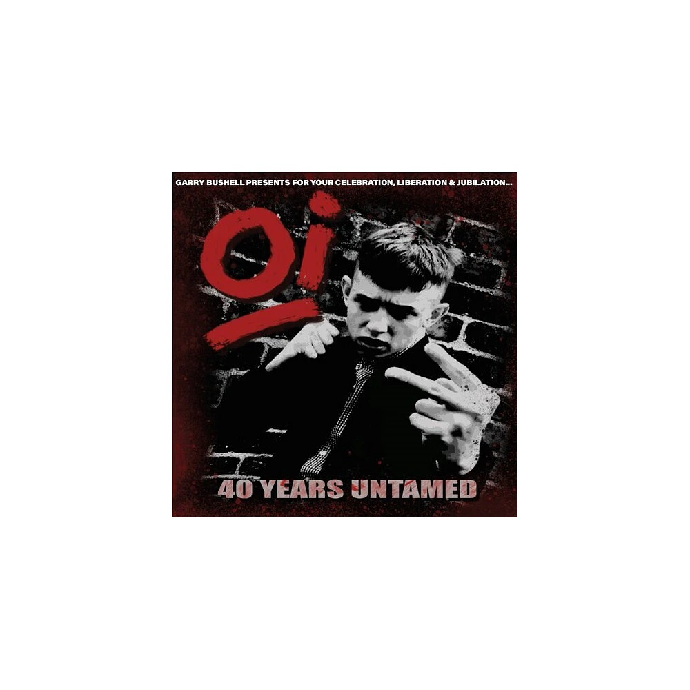 Oi 40 Years Untamed & Various - OI 40 Years Untamed (Various Artists) (Vinyl)