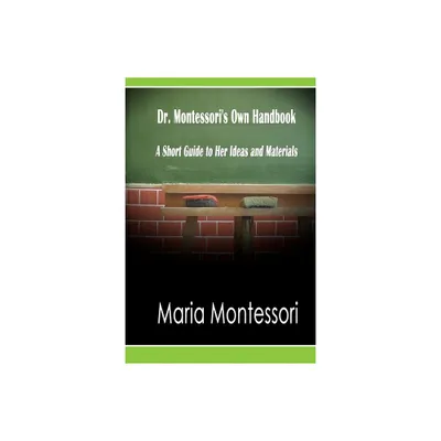 Dr. Montessoris Own Handbook - by Maria Montessori (Paperback)