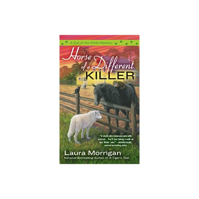 Horse of a Different Killer - (Call of the Wilde Mystery) by Laura Morrigan (Paperback)