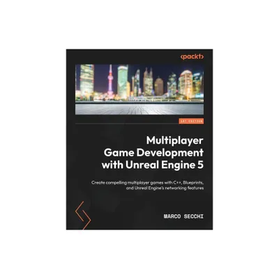 Multiplayer Game Development with Unreal Engine 5 - by Marco Secchi (Paperback)