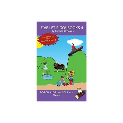 Five Lets GO! Books 4 - (Dog on a Log Lets Go! Book Collection) by Pamela Brookes (Paperback)