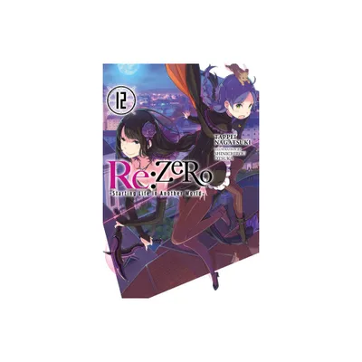 RE: Zero -Starting Life in Another World-, Vol. 12 (Light Novel) - by Tappei Nagatsuki (Paperback)