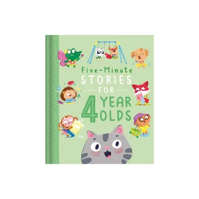 Five-Minute Stories for 4 Year Olds - by Igloobooks (Hardcover)