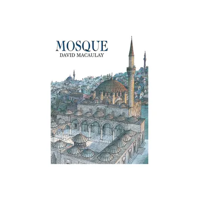 Mosque - by David Macaulay (Paperback)