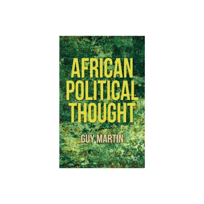 African Political Thought - by G Martin (Hardcover)