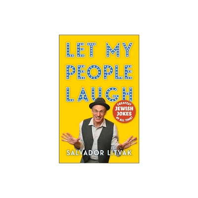 Let My People Laugh - by Salvador Litvak (Hardcover)