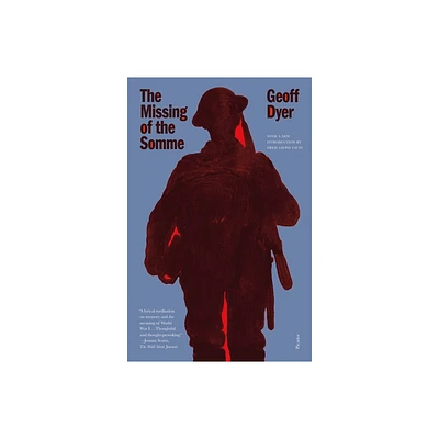 The Missing of the Somme - by Geoff Dyer (Paperback)