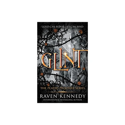 Glint - (The Plated Prisoner) by Raven Kennedy (Paperback)