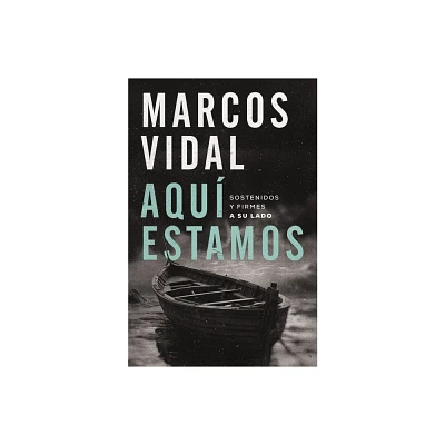 Aqu Estamos - by Marcos Vidal (Paperback)