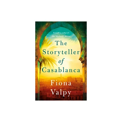 The Storyteller of Casablanca - by Fiona Valpy (Paperback)