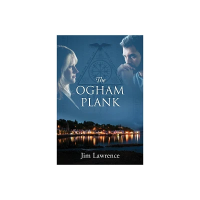 The Ogham Plank - by Jim Lawrence (Paperback)