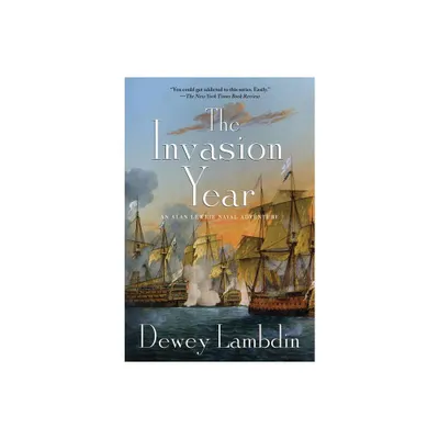 Invasion Year - (Alan Lewrie Naval Adventures) by Dewey Lambdin (Paperback)