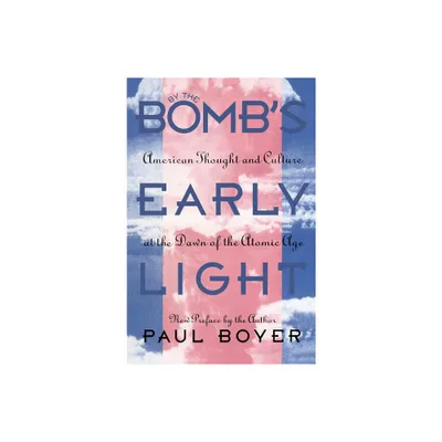 By the Bombs Early Light - 2nd Edition by Paul Boyer (Paperback)