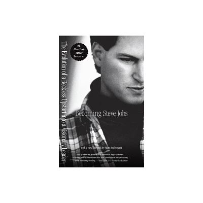 Becoming Steve Jobs - by Brent Schlender & Rick Tetzeli (Paperback)