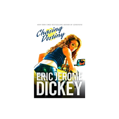 Chasing Destiny - by Eric Jerome Dickey (Paperback)