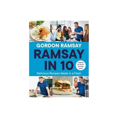 Ramsay in 10 - by Gordon Ramsay (Hardcover)