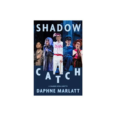 Shadow Catch - by Daphne Marlatt (Paperback)