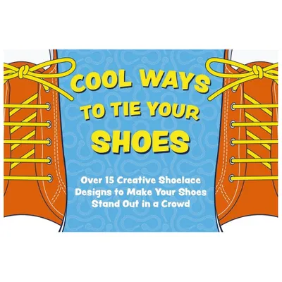 Cool Ways to Tie Your Shoes - by Thomas Nelson (Board Book)