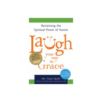 Laugh Your Way to Grace - by Susan Sparks (Paperback)