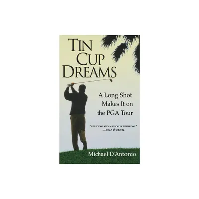 Tin Cup Dreams - by Michael DAntonio (Paperback)