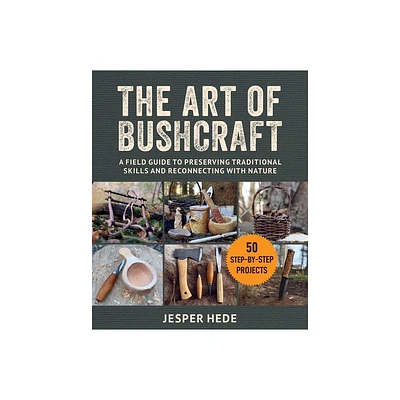 The Art of Bushcraft - by Jesper Hede (Paperback)