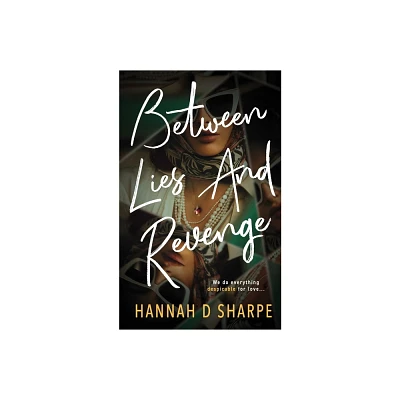 Between Lies and Revenge - by Hannah D Sharpe (Paperback)