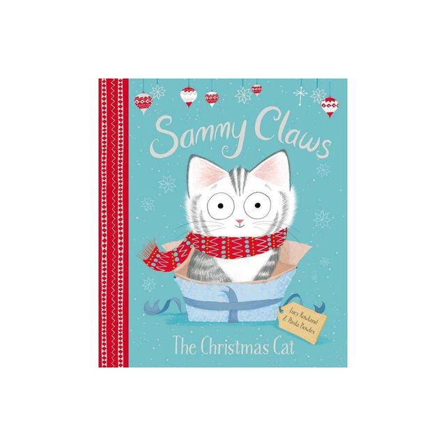 Sammy Claws: The Christmas Cat - by Lucy Rowland (Hardcover)