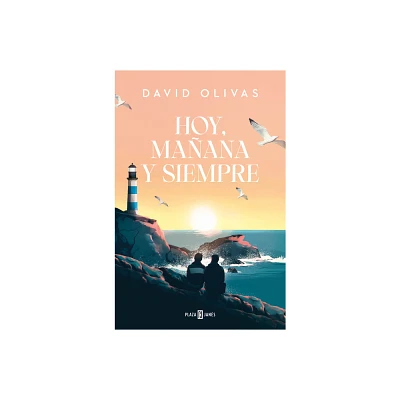 Hoy, Maana Y Siempre / Today, Tomorrow, and Always - by David Olivas (Paperback)