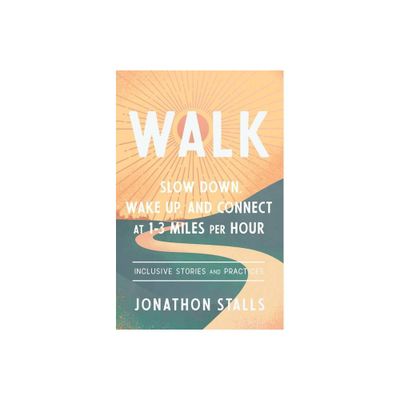 Walk - by Jonathon Stalls (Paperback)