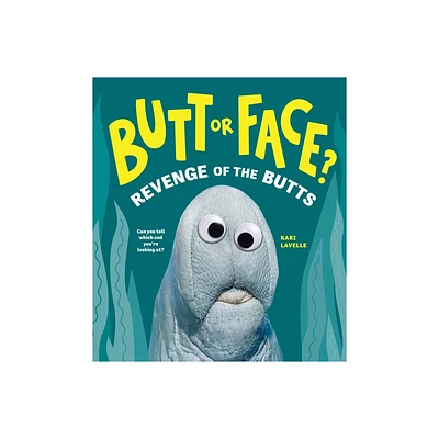 Butt or Face? Volume 2 - by Kari Lavelle (Hardcover)