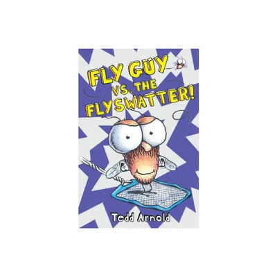 Fly Guy vs. the Flyswatter! (Fly Guy #10) - by Tedd Arnold (Hardcover)