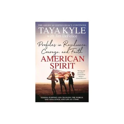 American Spirit - by Taya Kyle & Jim DeFelice (Paperback)