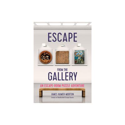 Escape from the Gallery - by James Hamer-Morton (Paperback)