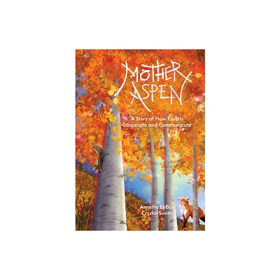 Mother Aspen - by Annette Lebox (Hardcover)