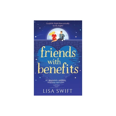 Friends with Benefits - by Lisa Swift (Paperback)