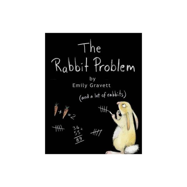 The Rabbit Problem - by Emily Gravett (Hardcover)