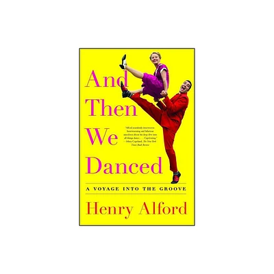 And Then We Danced - by Henry Alford (Paperback)