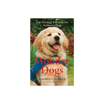 Wonder Dogs - by Maureen Maurer (Paperback)