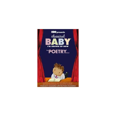 Classical Baby: Im Grown Up Now: The Poetry Show (DVD)(2008)