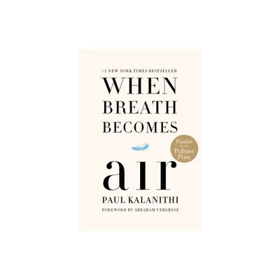 When Breath Becomes Air (Hardcover) by Paul Kalanithi