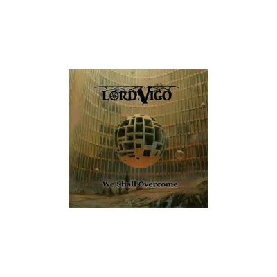 Lord Vigo - We Shall Overcome (CD)