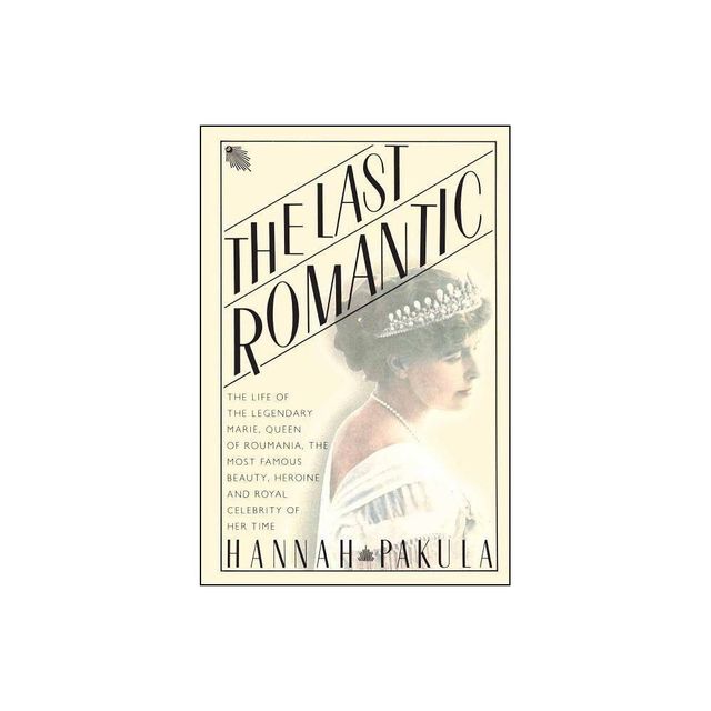 Last Romantic - by Hannah Pakula (Paperback)