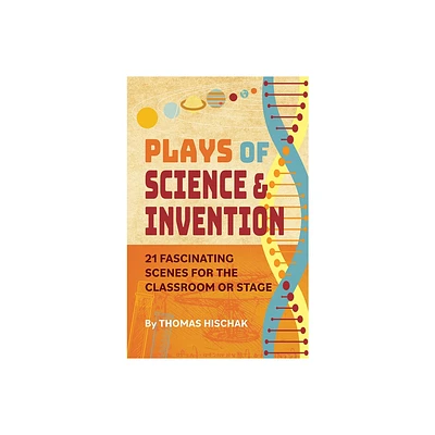 Plays of Science and Invention - by Thomas Hischak (Paperback)