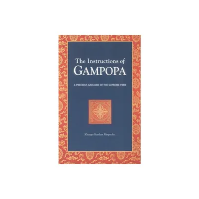 The Instructions of Gampopa - (Dream Flag Series) by Karthar (Paperback)