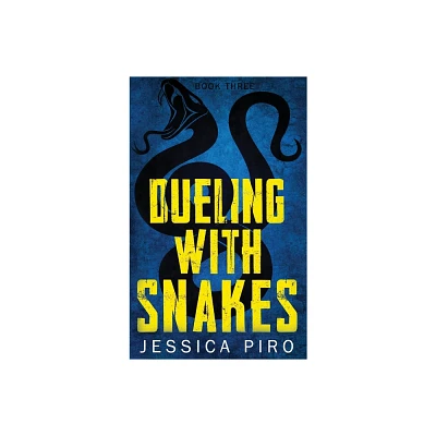 Dueling with Snakes - (The Phoenix Trilogy) by Jessica Piro (Hardcover)